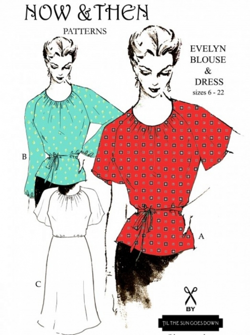 Now and Then Patterns Paper Sewing Pattern The Evelyn Blouse & Dress